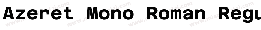Azeret Mono Roman Regular字体字体转换